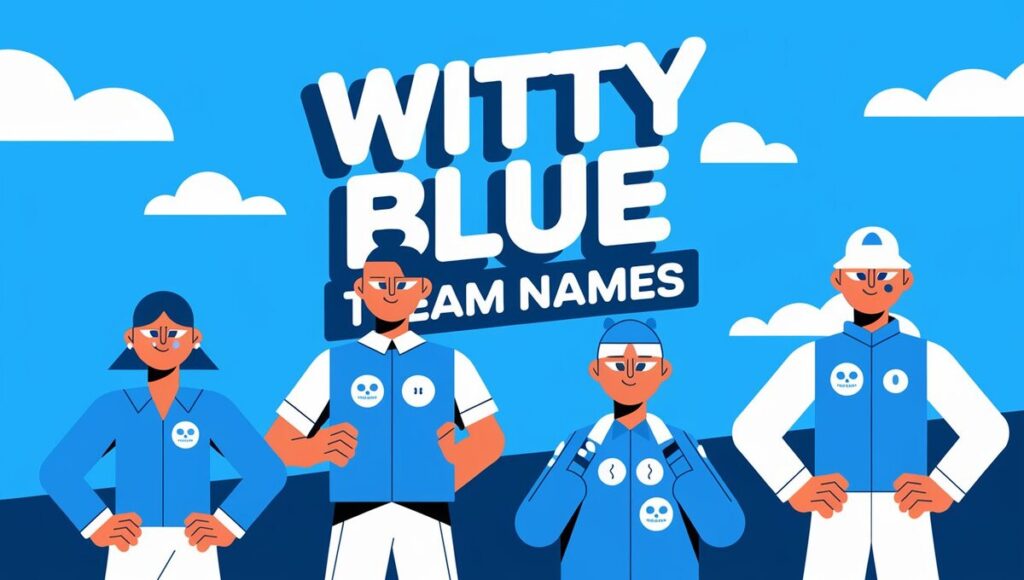 Creative and witty blue team names displayed in a vibrant graphic, showcasing team spirit and camaraderie.